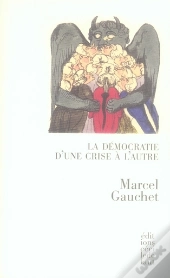 La Démocratie D'Une Crise À L'Autre