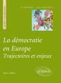 La Démocratie En Europe ; Trajectoire Et Enjeux - Preview