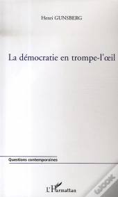 La Démocratie En Trompe-L'Oeil