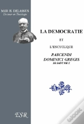 La Démocratie Et L'Encyclique Pascendi Dominici Gregis