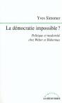 La Démocratie Impossible ? Politique Et Modernité Chez Weber Et Habermas - Preview
