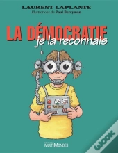La Démocratie ; Je La Reconnais