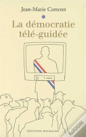 La Democratie Tele-Guidee