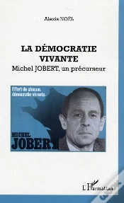 Capa do artigo La Démocratie Vivante ; Michel Jobert, Un Précurseur