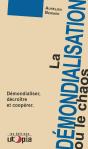 La Démondialisation Ou Le Chaos ; Démondialisation, Décroissance Et Coopération - Preview