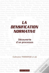 La Densification Normative - Decouverte D'Un Processus