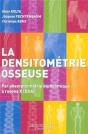 La Densitométrie Osseuse : Par Absorptiométrie Biphotonique À Rayons X (Dxa) - Preview