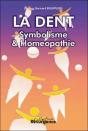 La Dent ; Symbolisme Et Homeopathie - Preview
