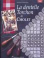 La Dentelle Torchon De Cholet - Preview