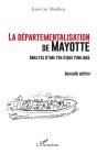 La Départementalisation De Mayotte : Analyse D'Une Politique Publique - Preview