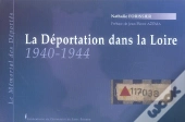 La Deportation De La Loire, 1940-1944