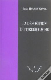 Capa do artigo La Déposition Du Tireur Caché