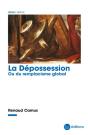 La Dépossession : Ou Du Remplacisme Global - Preview