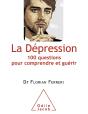 La Dépression ; 100 Questions Pour Comprendre Et Guérir - Preview
