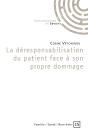 La Déresponsabilisation Du Patient Face À Son Propre Dommage - Preview