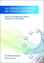 Capa do artigo La Derive Du Systeme De Sante Europeen, Pour Un Modele Qui Reunit L