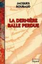 La Dernière Balle Perdue - Preview