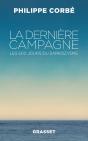 La Dernière Campagne ; Les 500 Jours Du Sarkozysme - Preview