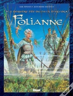 Capa do artigo La Dernière Fée Du Pays D'Arvor - Tome 01 : Folianne