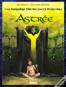 Capa do artigo La Dernière Fée Du Pays D'Arvor - Tome 03 : Astrée