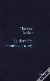 La Derniere Femme De Sa Vie