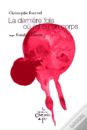 La Dernière Fois Où J'Ai Eu Un Corps