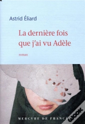La Dernière Fois Que J'Ai Vu Adèle