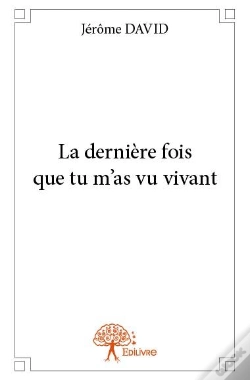 Capa do artigo La Derniere Fois Que Tu M'As Vu Vivant