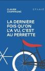 La Derniere Fois Qu'On L'A Vu, C'Est Au Perrette - Preview