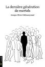 La Dernière Génération De Mortels - Preview