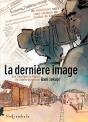 La Dernière Image - Preview