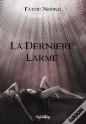 La Derniere Larme