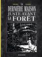La Dernière Maison Juste Avant La Forêt - Preview