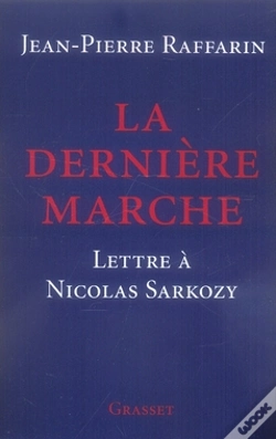Capa do artigo La Dernière Marche ; Lettre À Nicolas Sarkozy