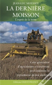La Dernière Moisson ; L'Esprit De La Terre