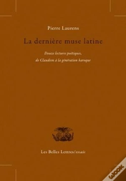 Capa do artigo La Dernière Muse Latine : Douze Lectures Poétiques De Claudien À La Génération Baroque
