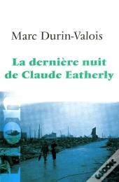 La Dernière Nuit De Claude Eatherly