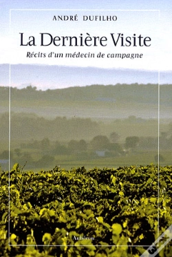 Capa do artigo La Dernière Visite ; Récits Médecin De Campagne