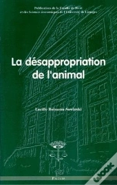 La Désappropriation De L'Animal