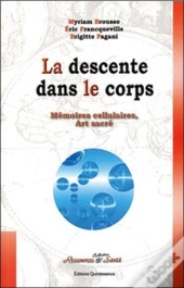 La Descente Dans Le Corps ; Mémoires Cellulaires, Art Sacré