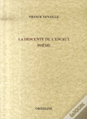 La Descente De L'Escaut : Poème