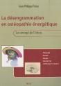 La Désengrammation En Ostéopathie Énergetique ; Le Concept De L'Intrus - Preview