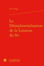 La Desindustrialisation De La Lorraine Du Fer - Preview
