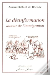 La Désinformation Autour De L'Immigration