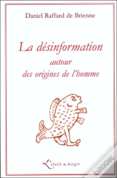 La Desinformation Autour Des Origines De L'Homme
