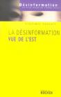 La Désinformation Vue De L'Est - Preview