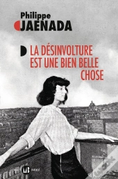 La Désinvolture Est Une Bien Belle Chose