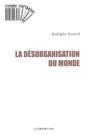 La Désorganisation Du Monde - Preview