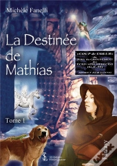 La Destinée De Mathias T.1
