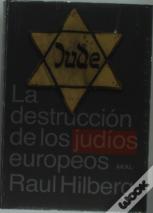 La Destrucción De Los Jud¡Os Europeos